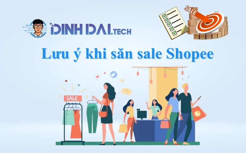 Lưu ý khi săn sale Shopee 