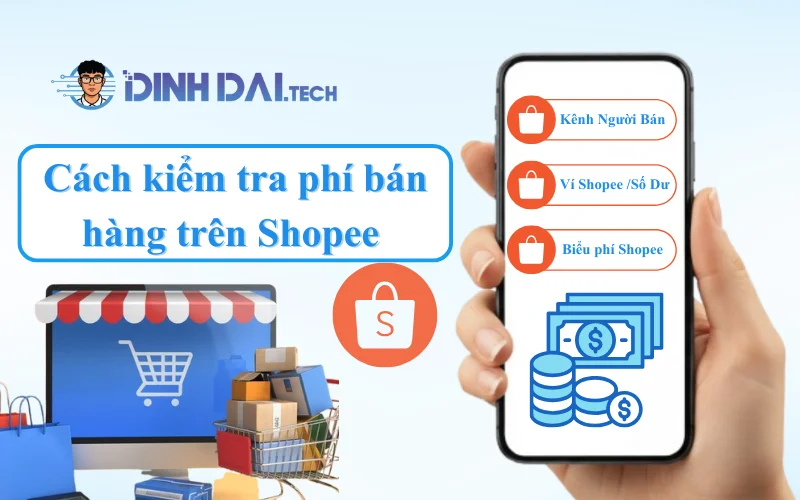 Cách kiểm tra phí bán hàng trên Shopee