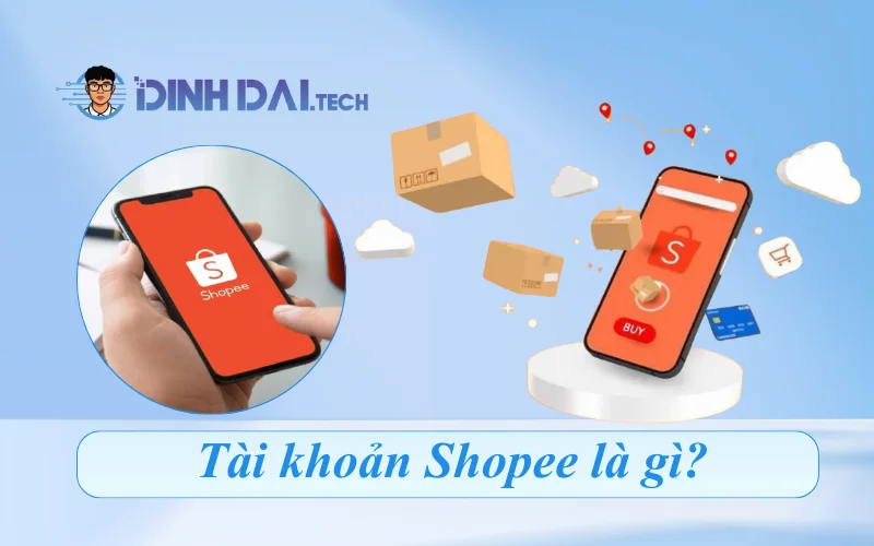 Tài khoản Shopee là gì