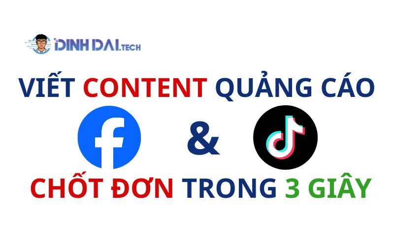 Viết content quảng cáo Facebook & TikTok chốt đơn trong 3 giây