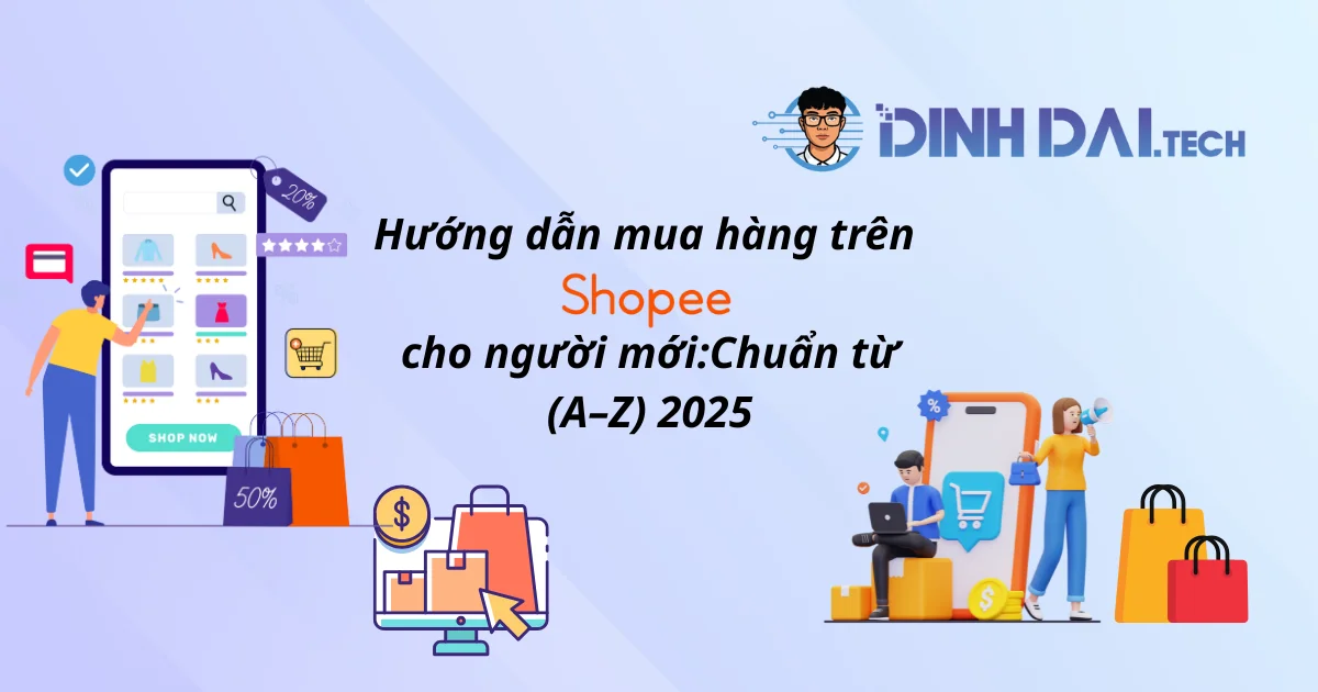 Hướng dẫn mua hàng trên Shopee cho người mới từng bước (A–Z)