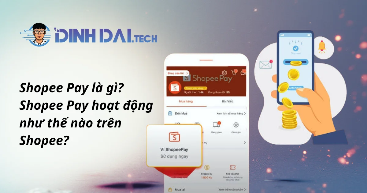 Shopee Pay là gì_ Shopee Pay hoạt động như thế nào trên Shopee