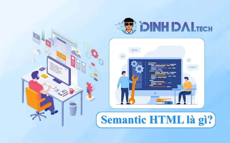 Semantic HTML là gì