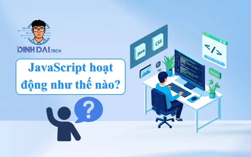 JavaScript hoạt động như thế nào