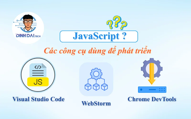 Các công cụ dùng để phát triển JavaScript
