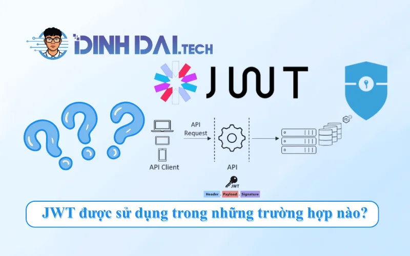 JWT được sử dụng trong những trường hợp nào
