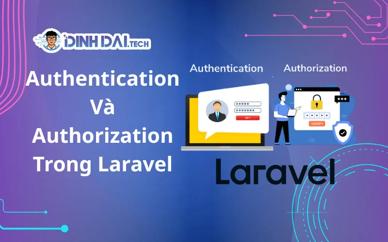 Authentication Và Authorization Trong Laravel
