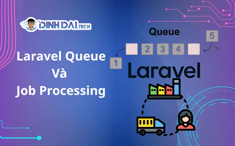 Laravel Queue Và Job Processing