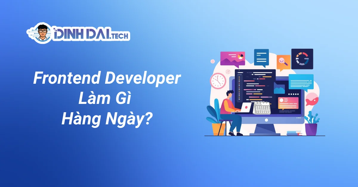 Frontend Developer Làm Gì Hàng Ngày?