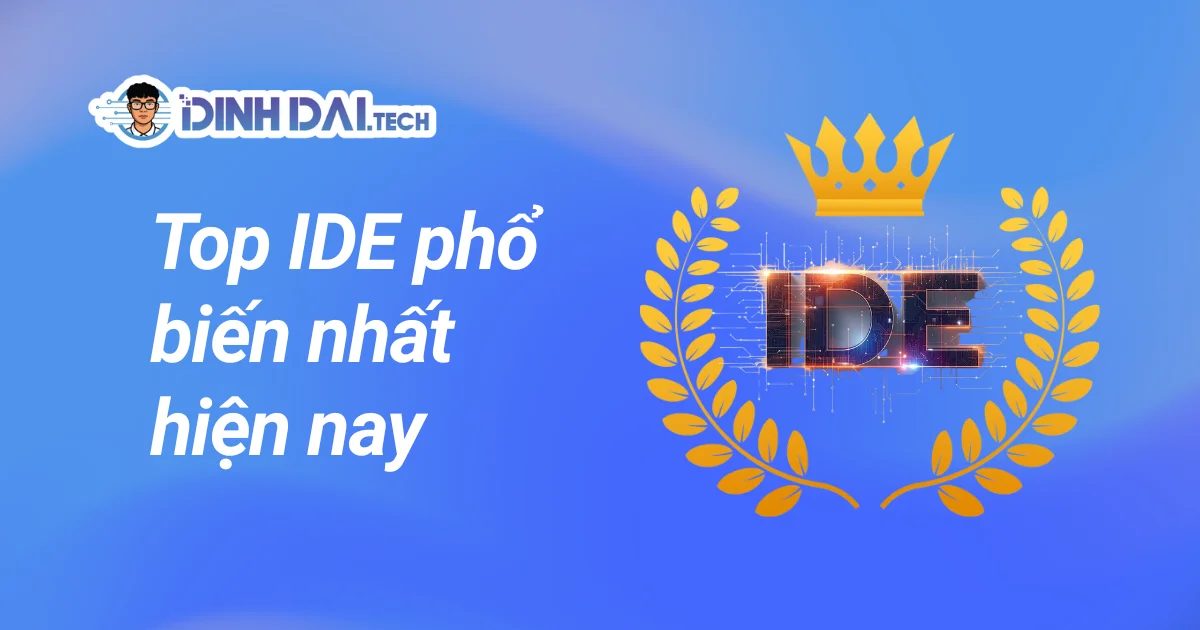 Top IDE phổ biến nhất hiện nay