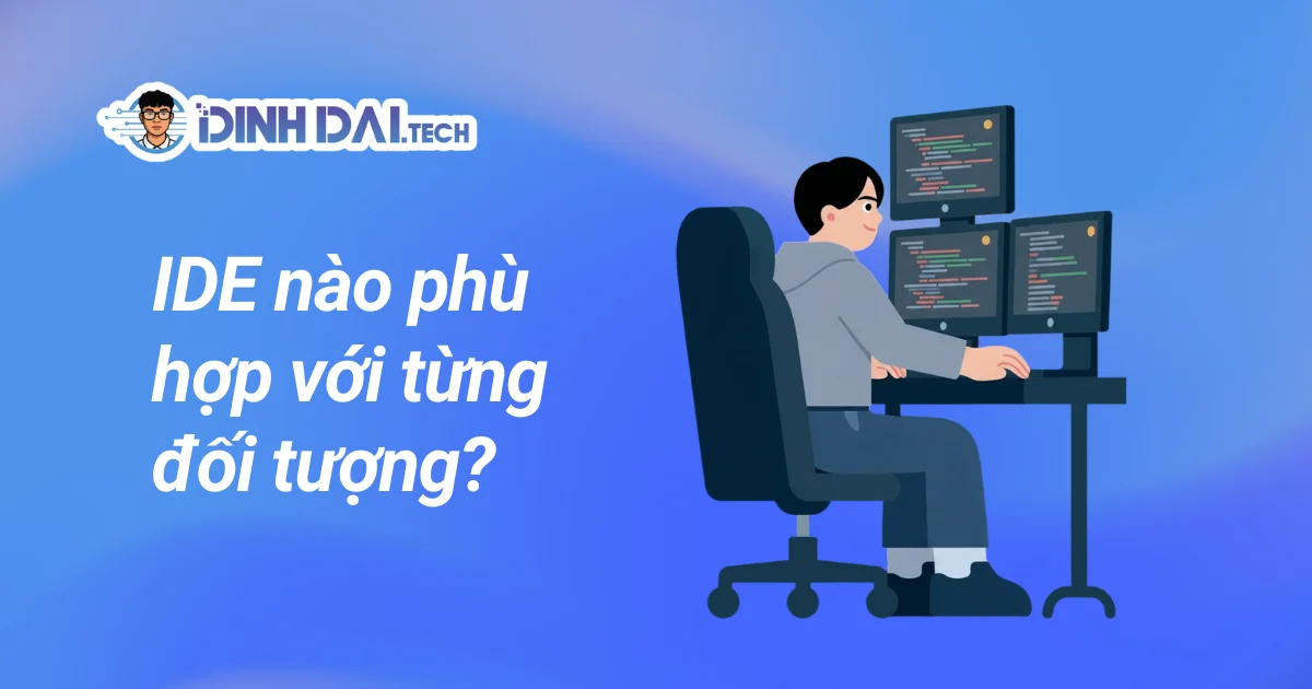 IDE nào phù hợp với từng đối tượng