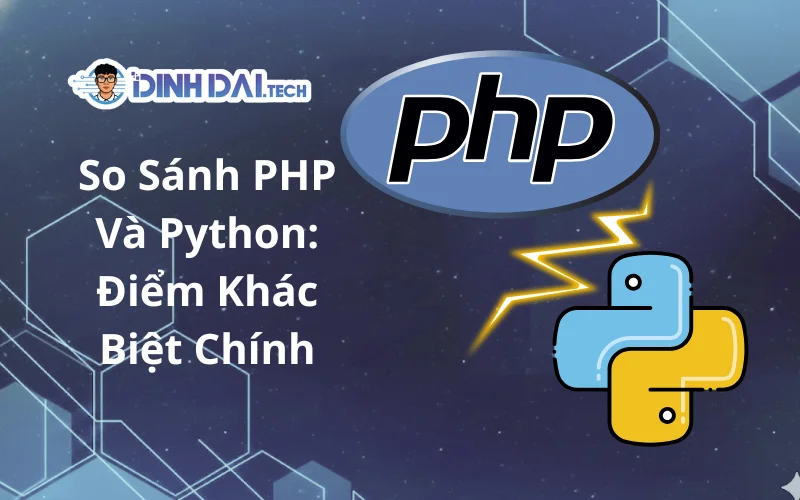 So Sánh PHP Và Python_ Điểm Khác Biệt Chính