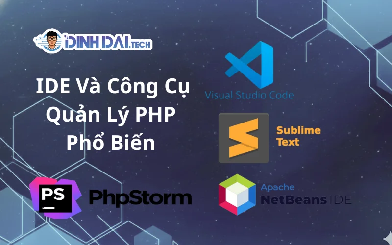 IDE Và Công Cụ Quản Lý PHP Phổ Biến