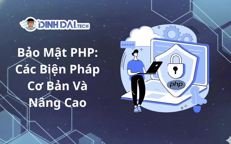 Bảo Mật PHP_ Các Biện Pháp Cơ Bản Và Nâng Cao
