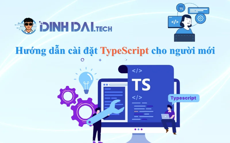 Hướng dẫn cài đặt TypeScript cho người mới
