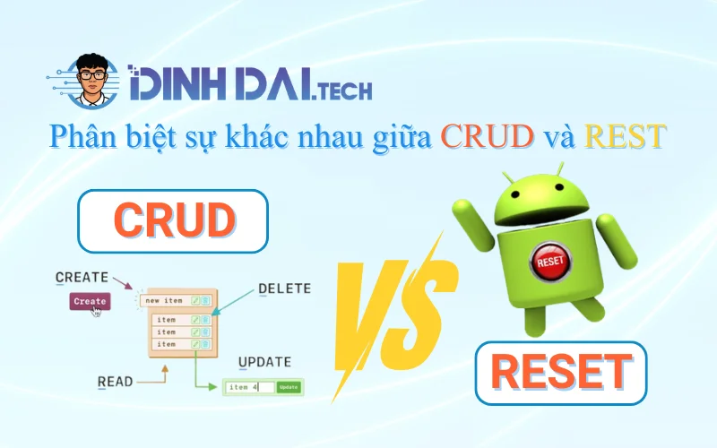 Phân biệt sự khác nhau giữa CRUD và REST