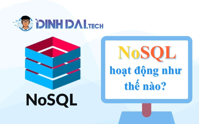 NoSQL hoạt động như thế nào