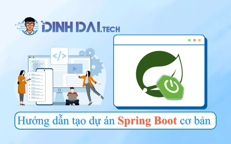 Hướng dẫn tạo dự án Spring Boot cơ bản