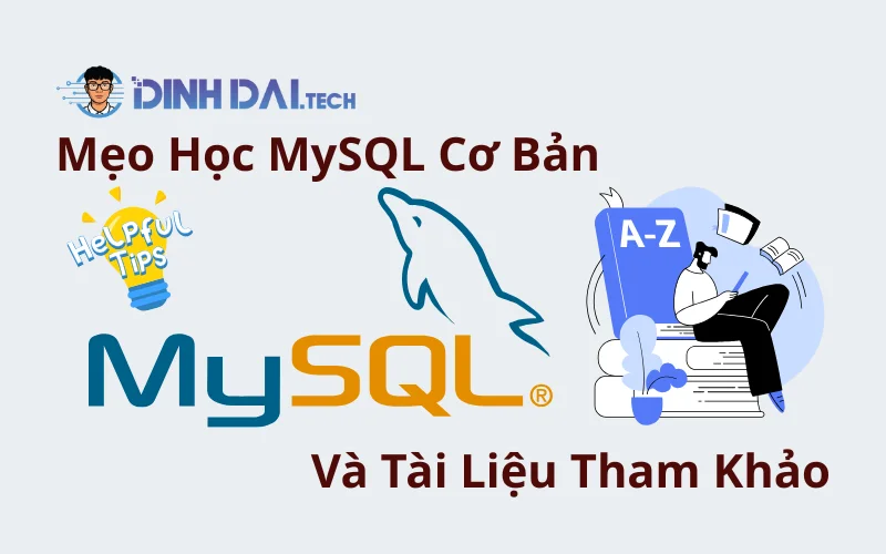 Mẹo Học MySQL Cơ Bản Và Tài Liệu Tham Khảo