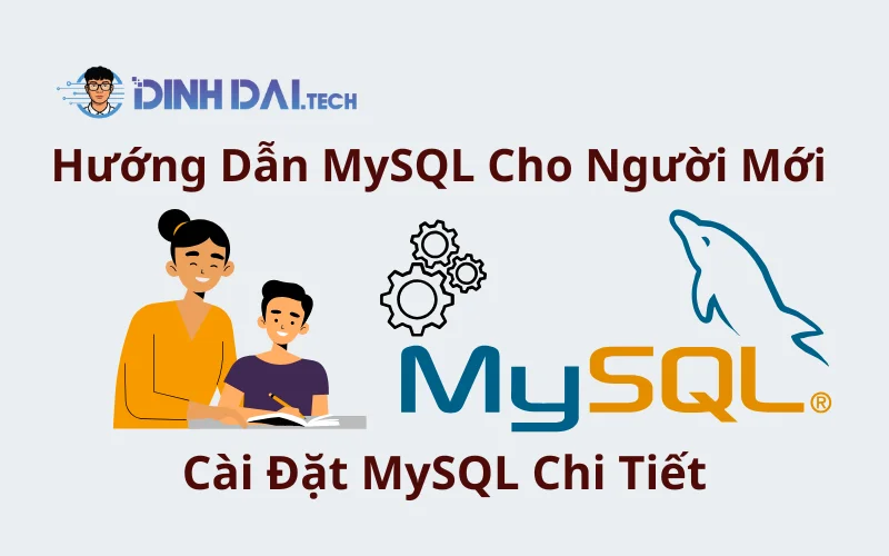 Hướng Dẫn MySQL Cho Người Mới_ Cài Đặt MySQL Chi Tiết