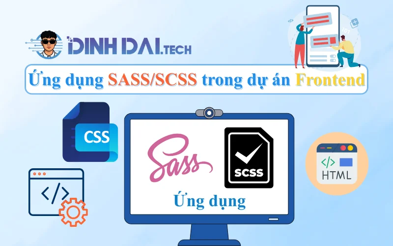 Ứng dụng SASS SCSS trong dự án Frontend