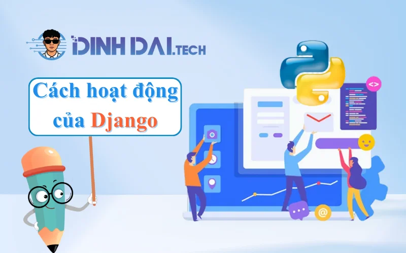 Cách hoạt động của Django