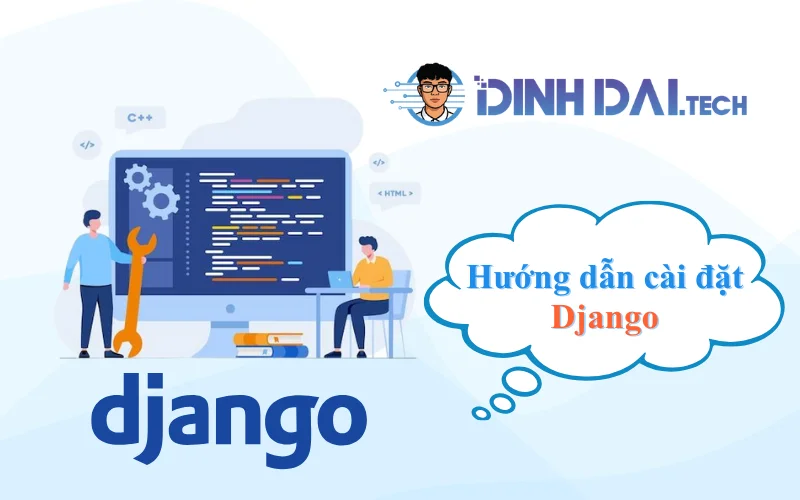 Hướng dẫn cài đặt Django