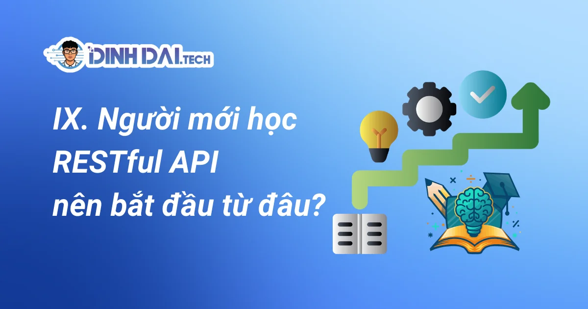 Người mới học RESTful API nên bắt đầu từ đâu?