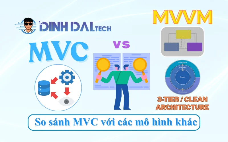 So sánh MVC với các mô hình khác
