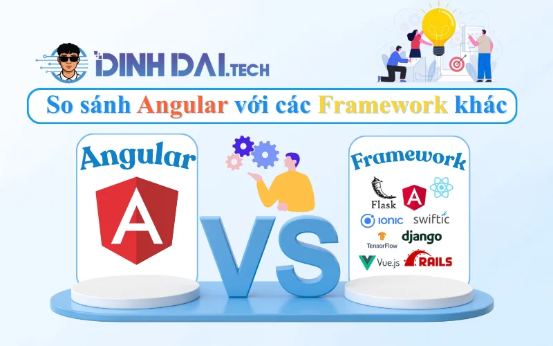 So sánh Angular với các Framework khác