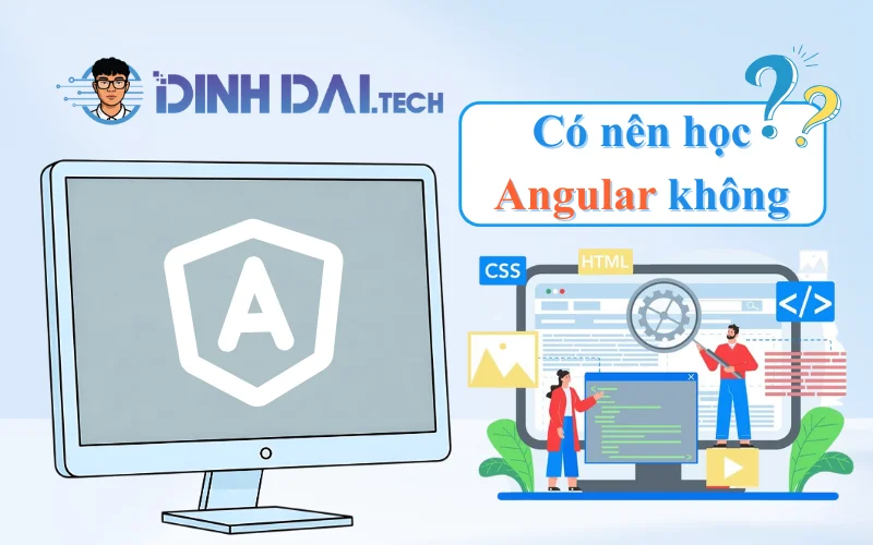 Có nên học Angular không