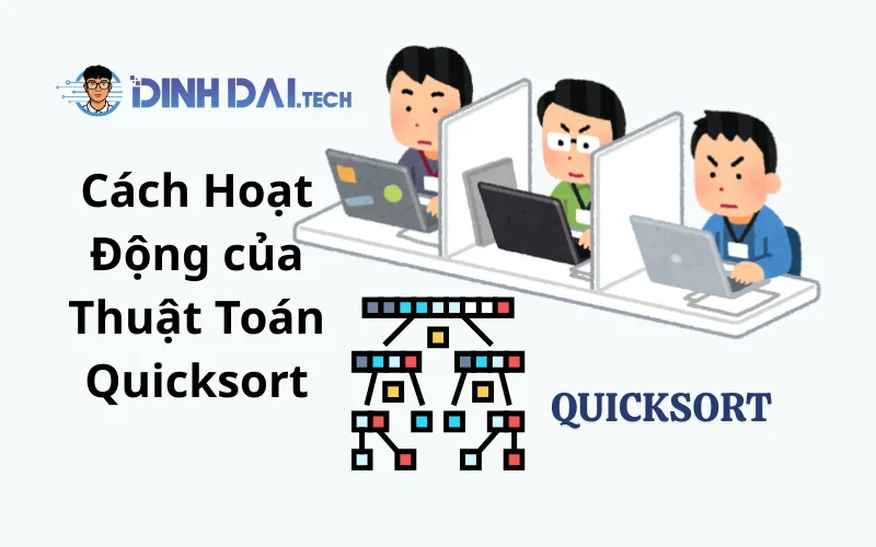 Cách Hoạt Động của Thuật Toán Quicksort