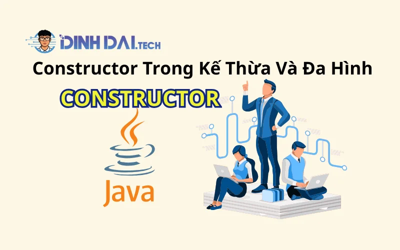 Constructor Trong Kế Thừa Và Đa Hình