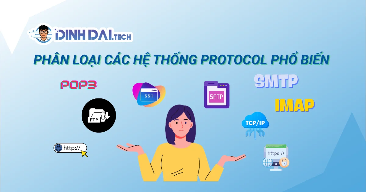 Phân loại các hệ thống Protocol phổ biến hiện nay