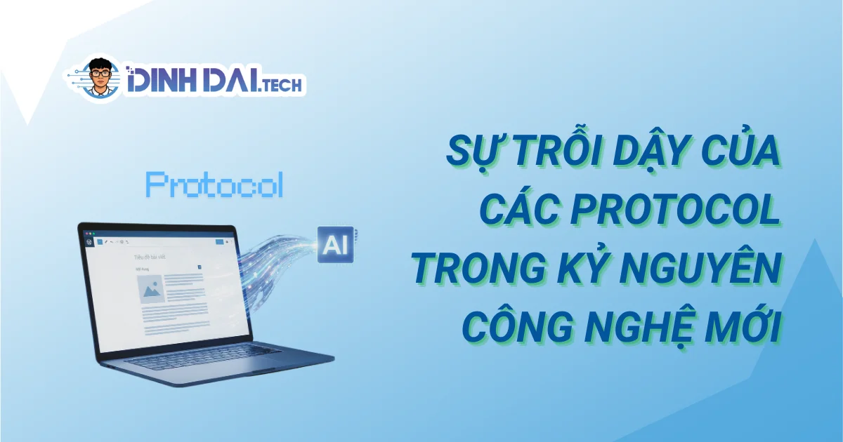Sự trỗi dậy của các Protocol trong kỷ nguyên công nghệ mới