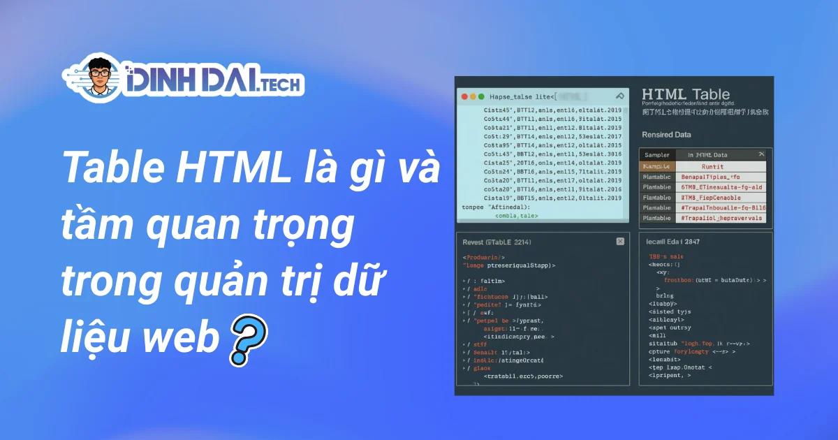 Table HTML là gì và tầm quan trọng trong quản trị dữ liệu web