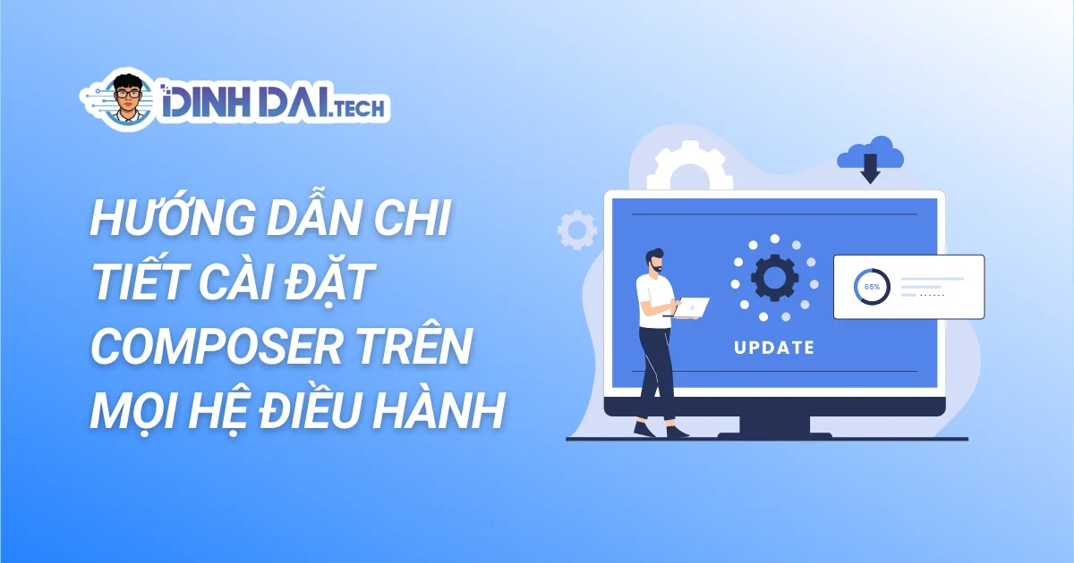 HƯỚNG DẪN CHI TIẾT CÀI ĐẶT COMPOSER TRÊN MỌI HỆ ĐIỀU HÀNH