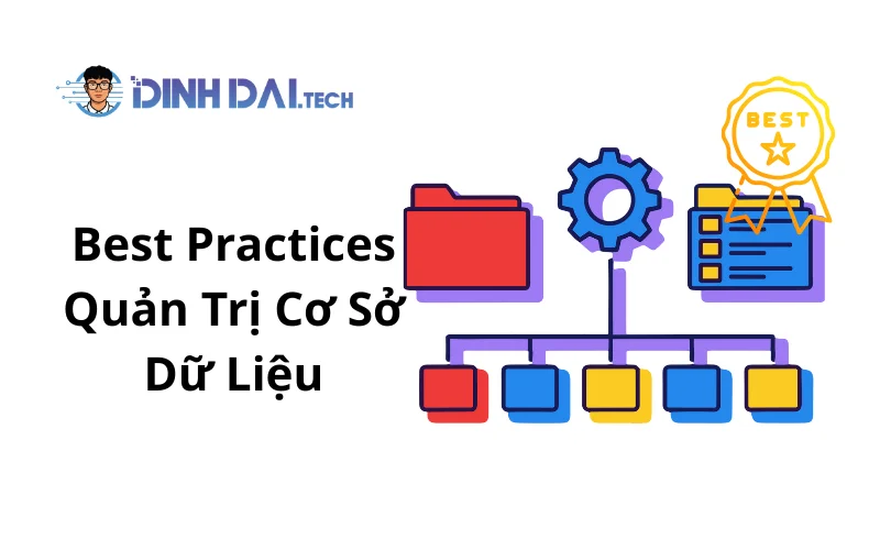 Best Practices Quản Trị Cơ Sở Dữ Liệu