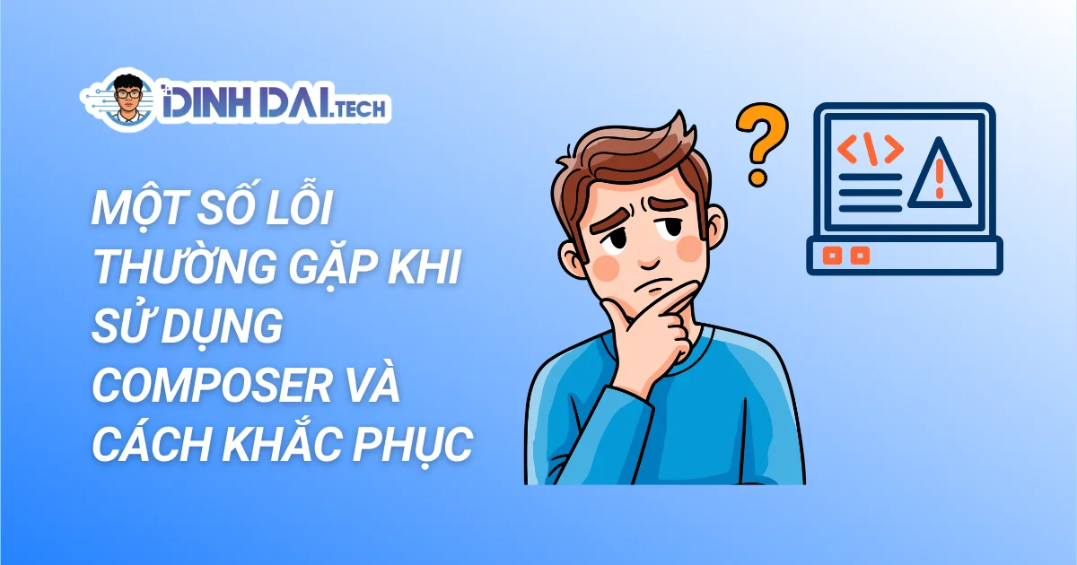 MỘT SỐ LỖI THƯỜNG GẶP KHI SỬ DỤNG COMPOSER VÀ CÁCH KHẮC PHỤC