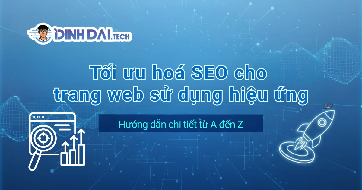 Tối ưu hóa SEO cho các trang web sử dụng nhiều hiệu ứng