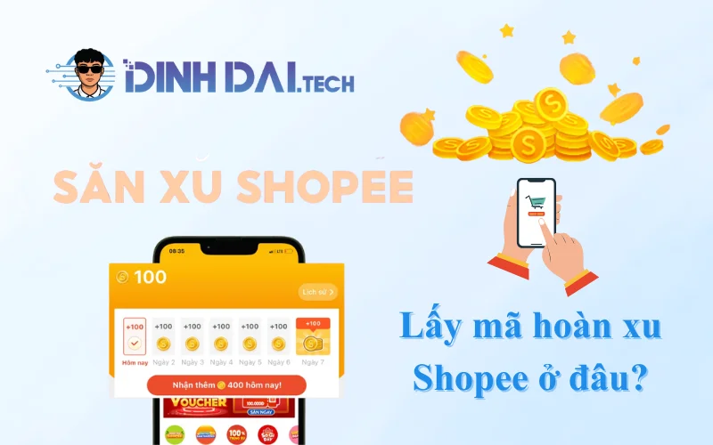 Lấy mã hoàn xu Shopee ở đâu