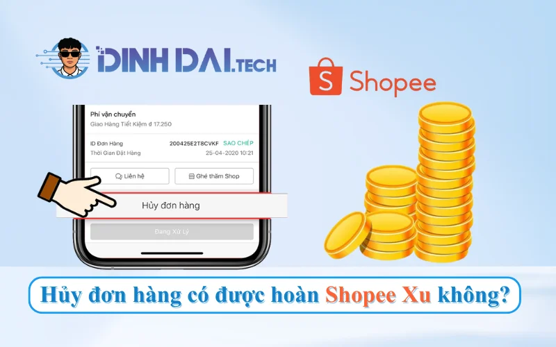 Hủy đơn hàng có được hoàn Shopee Xu không 