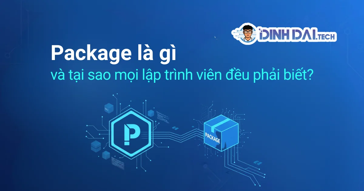 Package là gì và tại sao mọi lập trình viên đều phải biết
