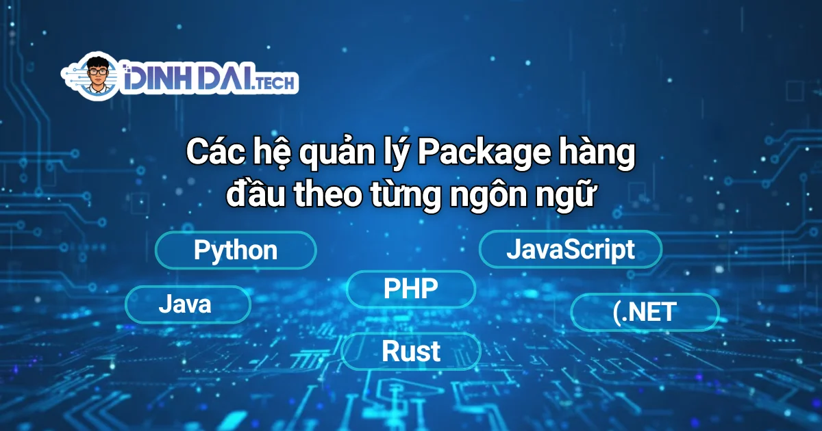 Các hệ quản lý Package hàng đầu theo từng ngôn ngữ