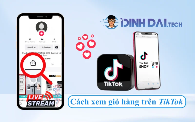 Giỏ hàng TikTok nằm ở đâu Cách xem giỏ hàng trên TikTok