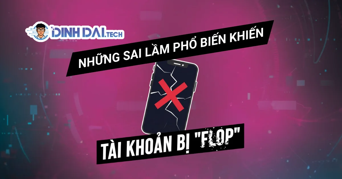Những sai lầm phổ biến khiến tài khoản bị "FLOP"