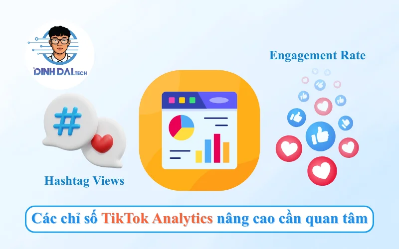Các chỉ số TikTok Analytics nâng cao cần quan tâm