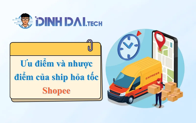 Ưu điểm và nhược điểm của ship hỏa tốc Shopee