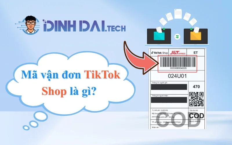 Mã vận đơn TikTok Shop là gì Vì sao cần tra mã vận đơn TikTok