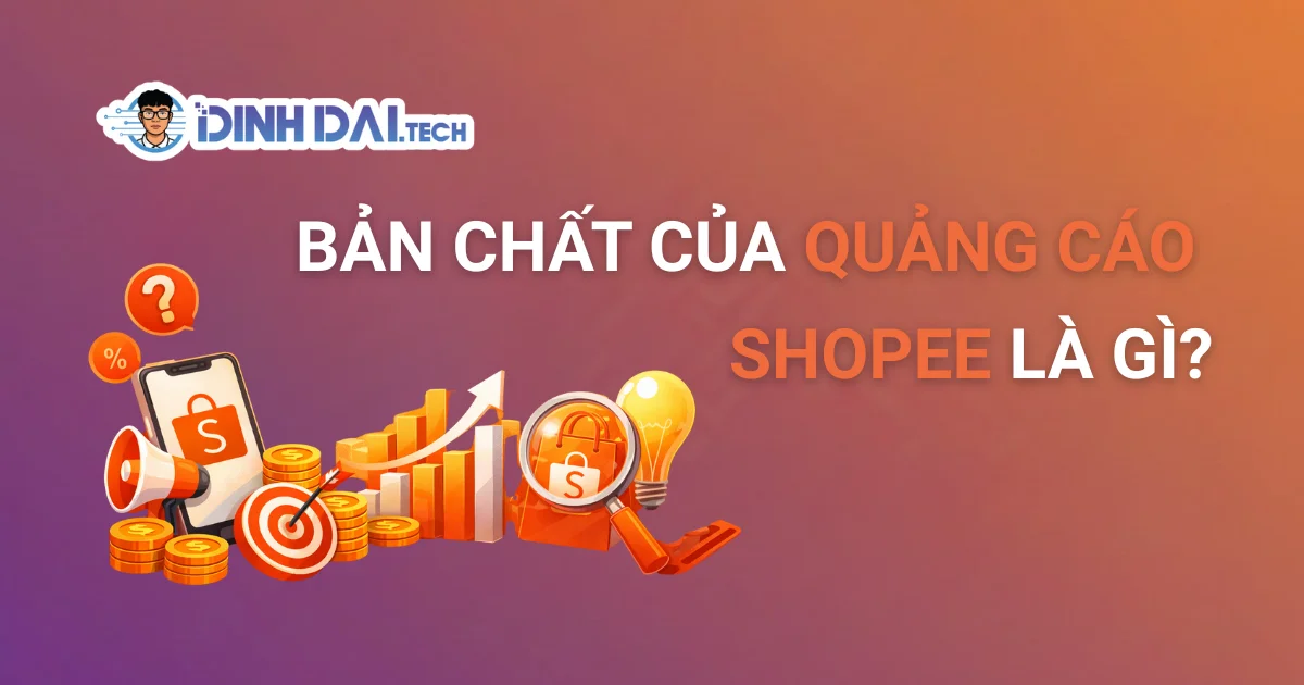 BẢN CHẤT CỦA QUẢNG CÁO SHOPEE LÀ GÌ